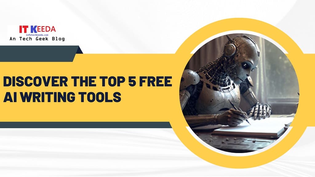 Discover the Top 5 Free AI Writing Tools